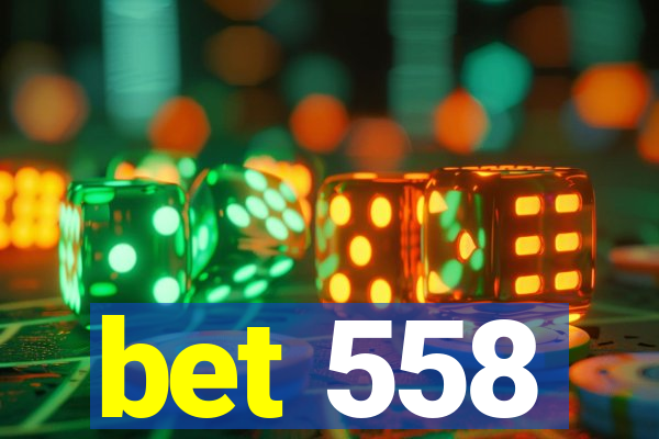 bet 558